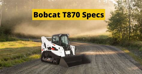 t870 bobcat hp|bobcat t870 spec.